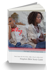 Why Relationships Aren't Working! Kingdom Bible Study Guide